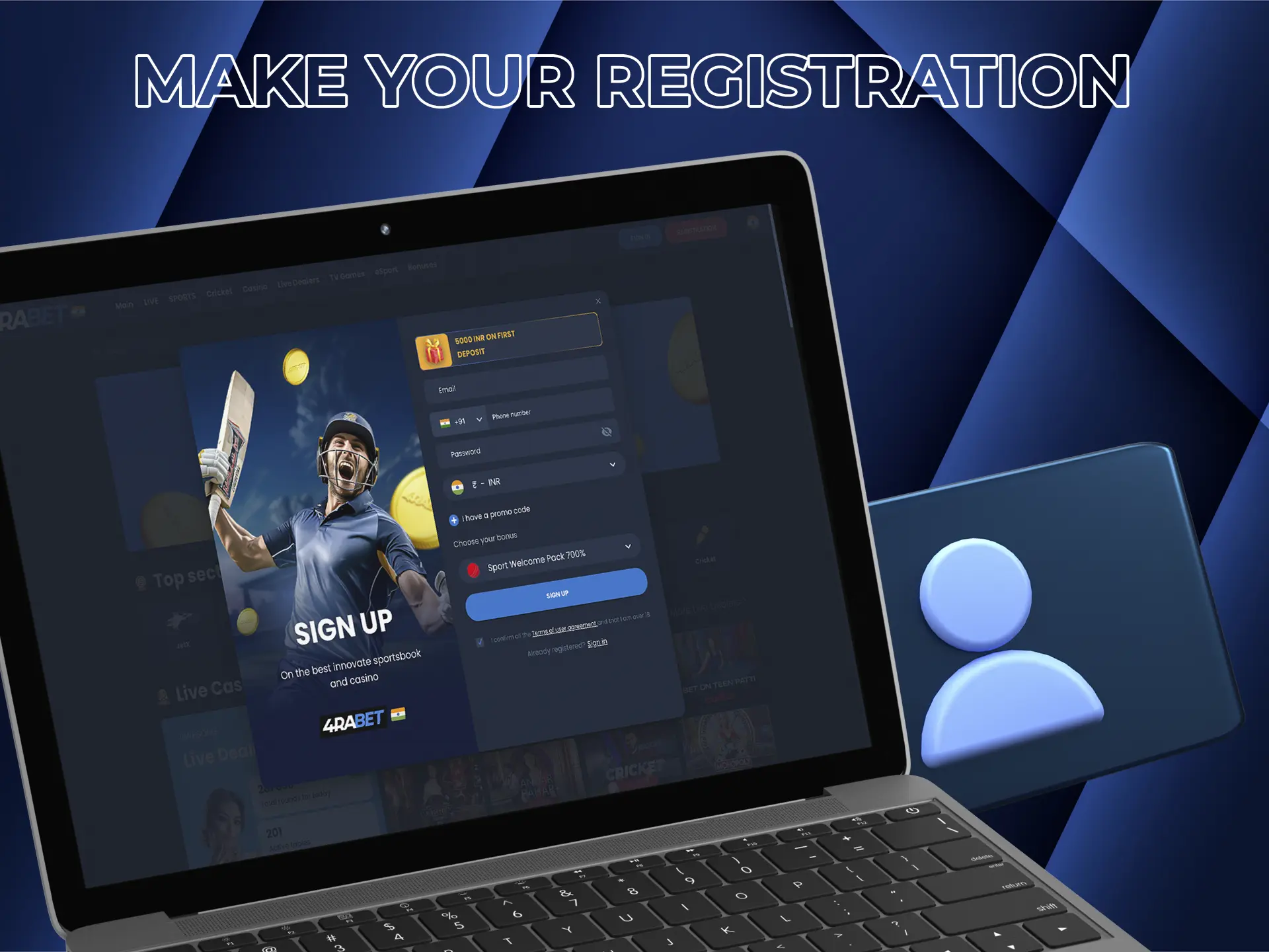 Complete a simple and straightforward account registration.