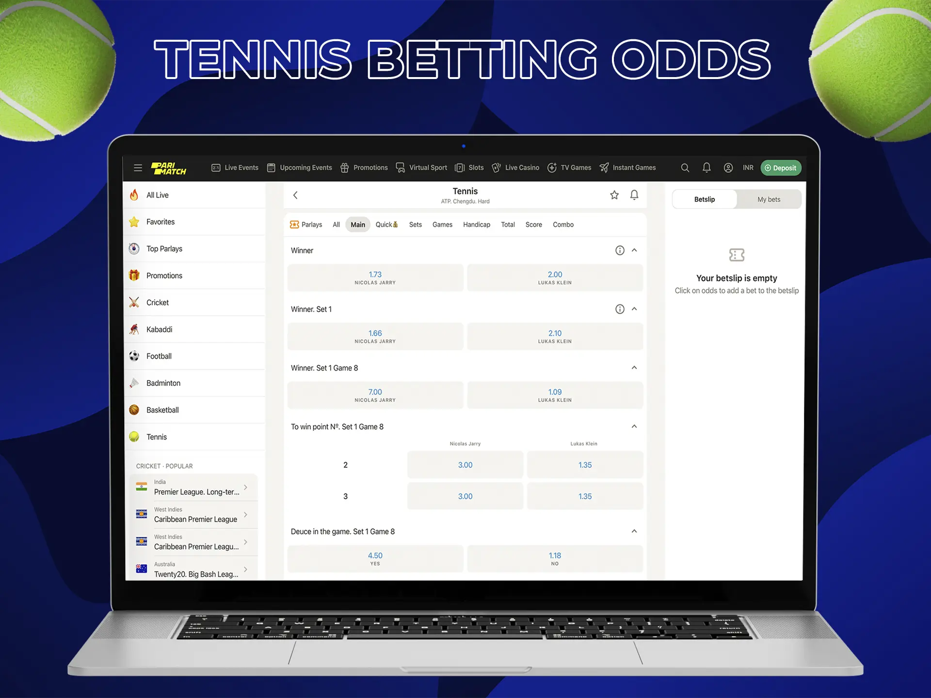 Pay your attention to the odds available for betting.