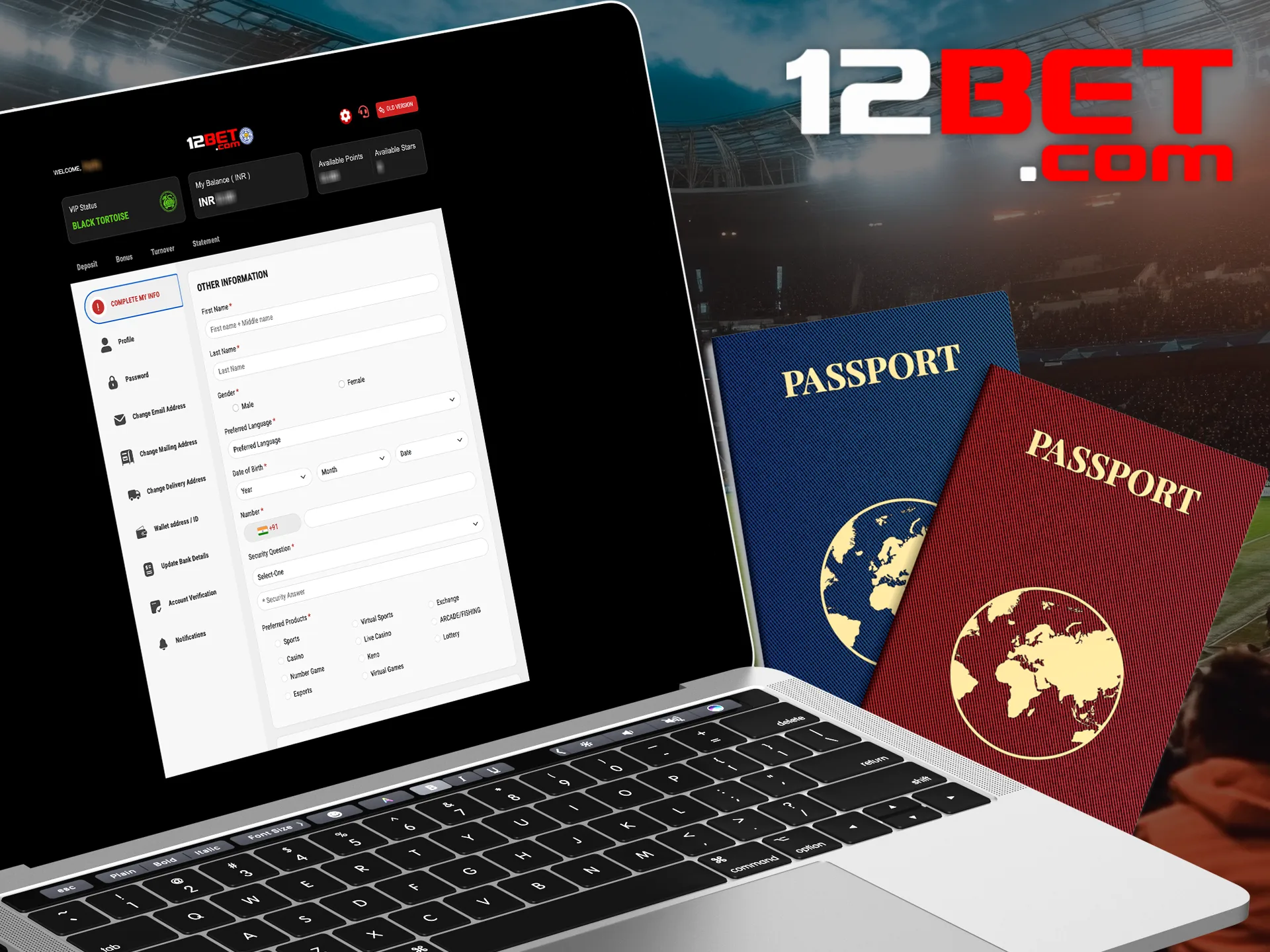 Verify your 12bet account and use all the features.