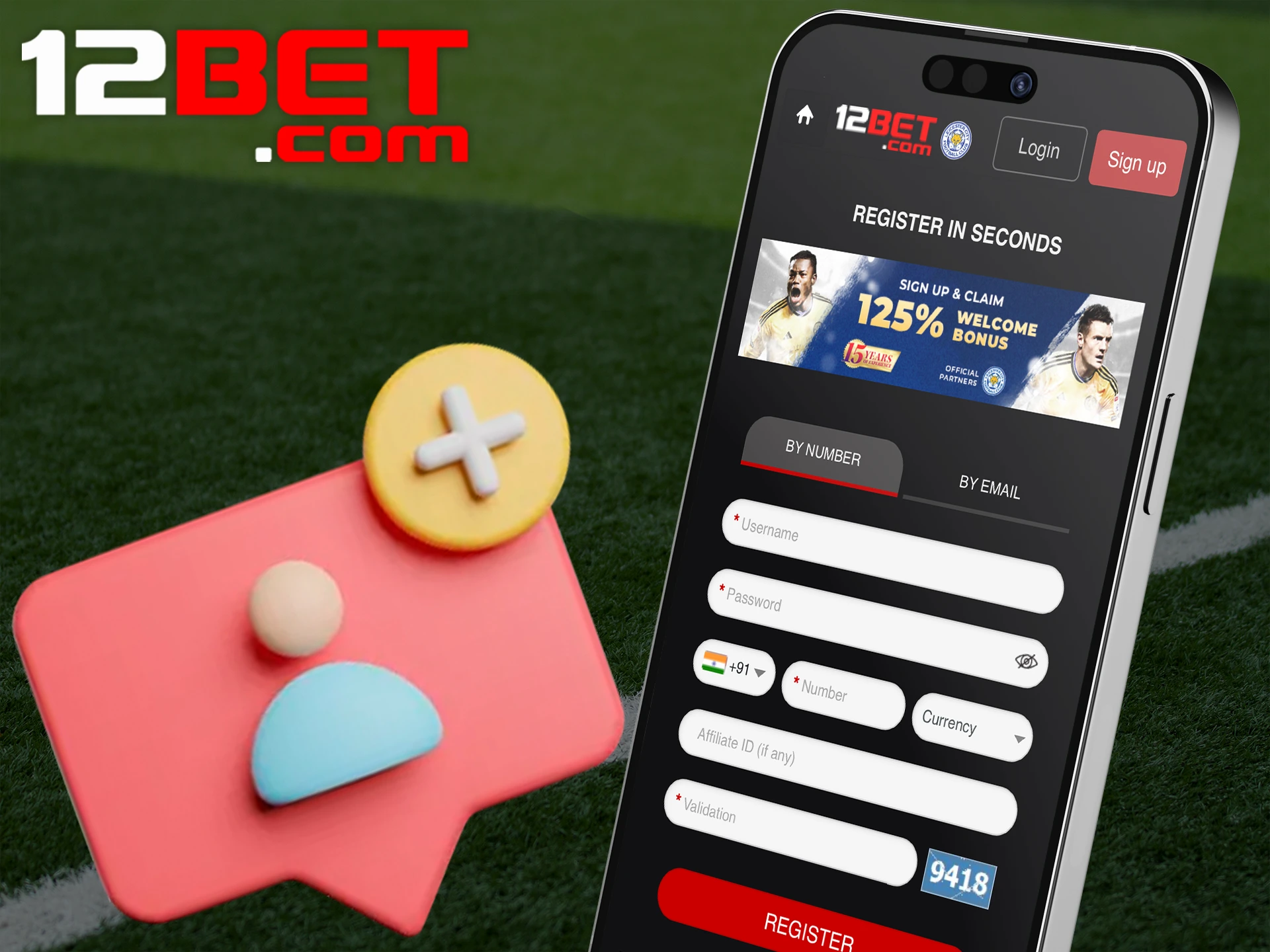 Go through the registration process at 12bet using the app.