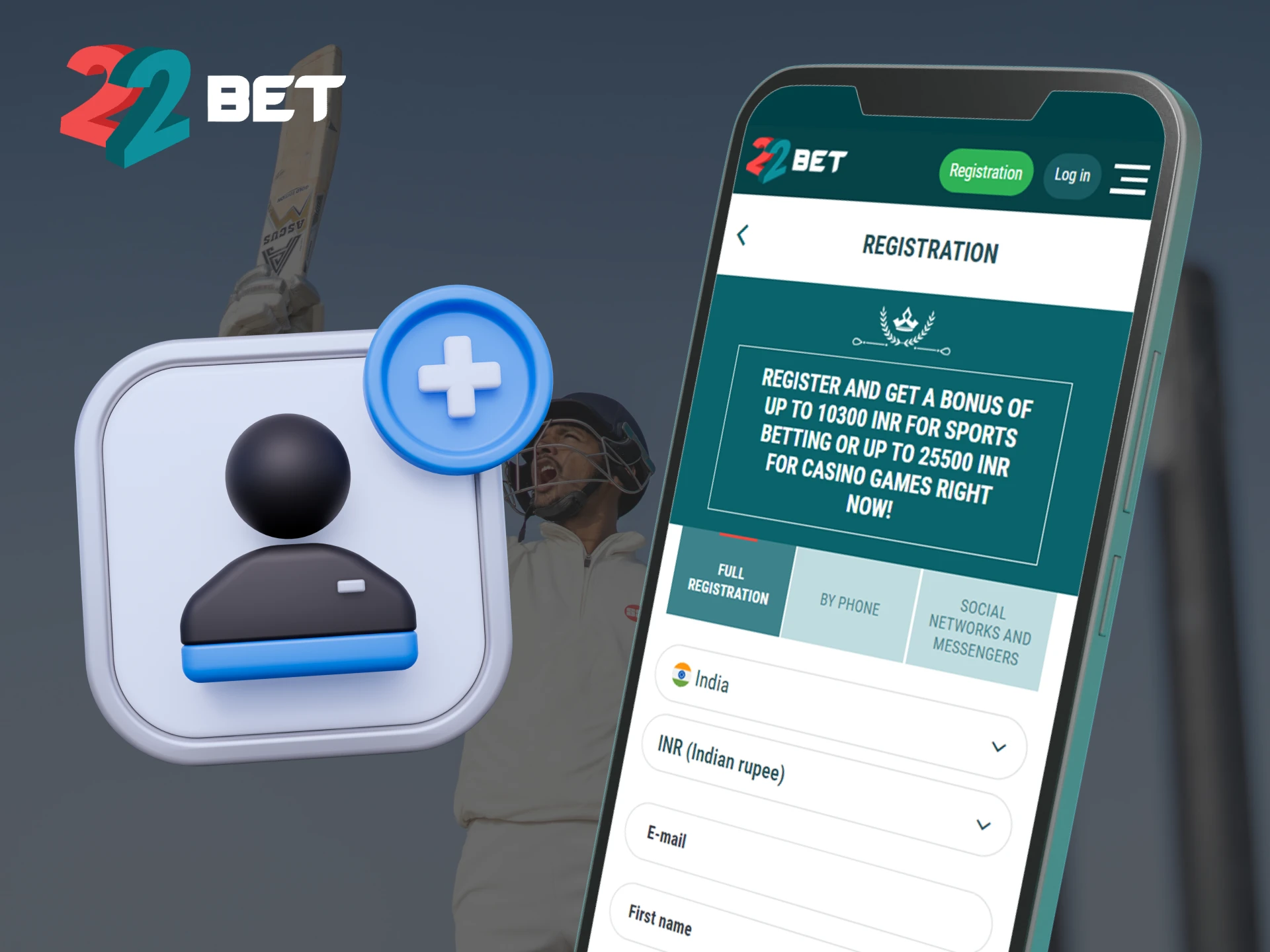 Register in the 22Bet mobile app.