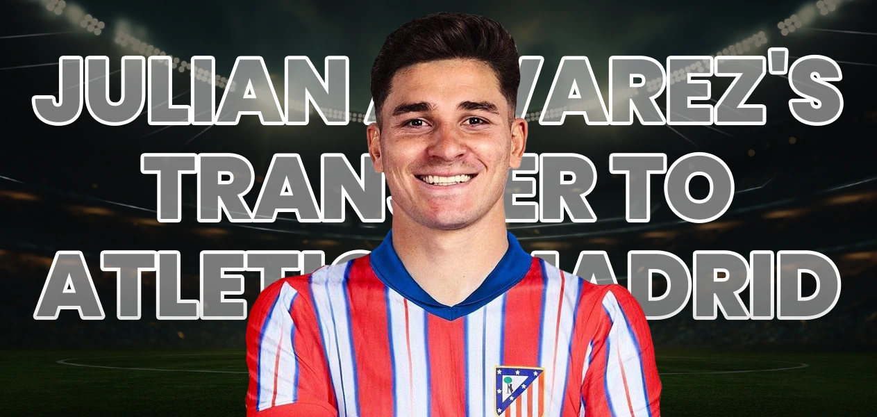 Read more about Julian Alvarez's transfer to Atletico Madrid.