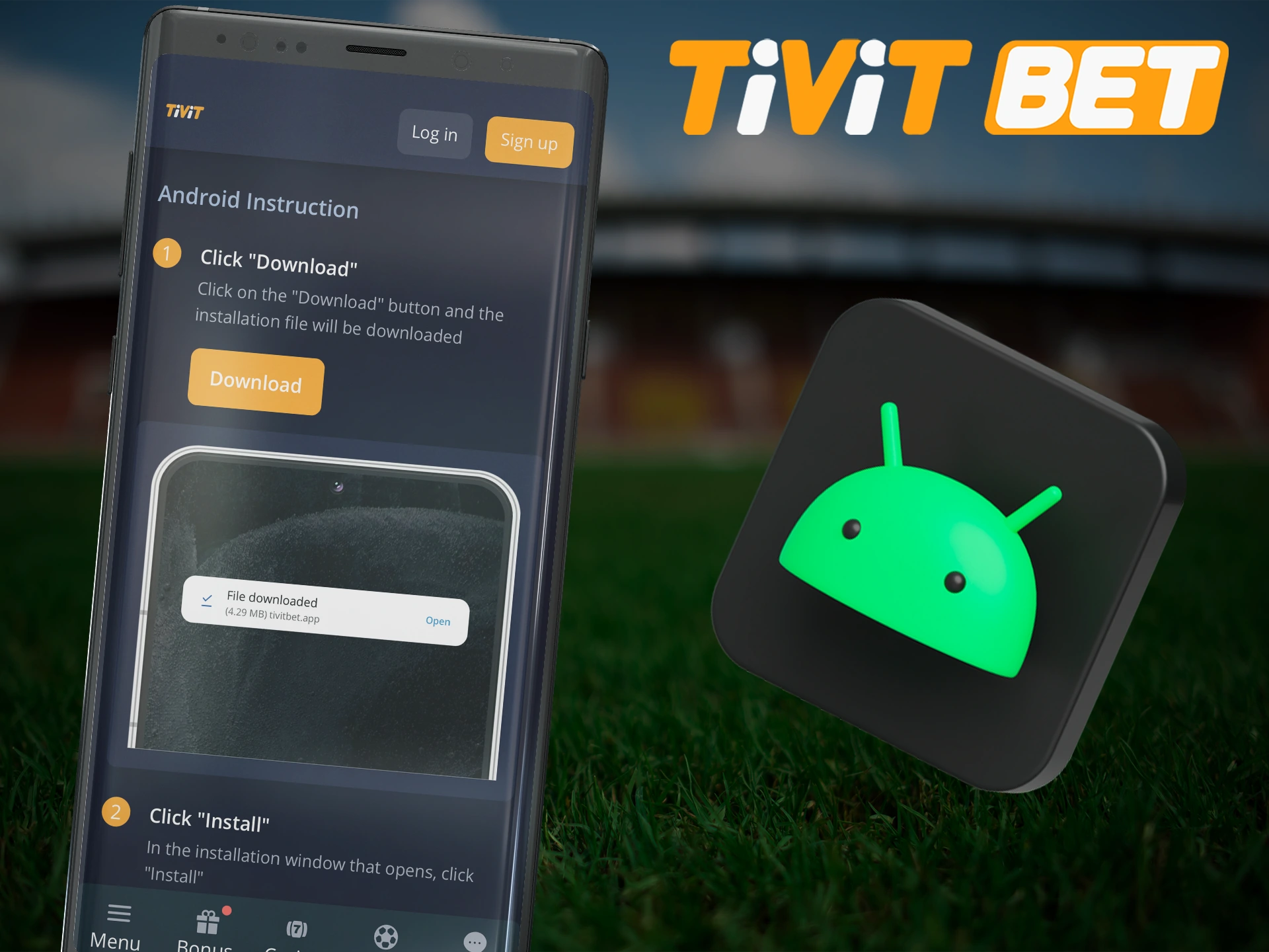 Install the app and win the Tivitbet app on your Android device.