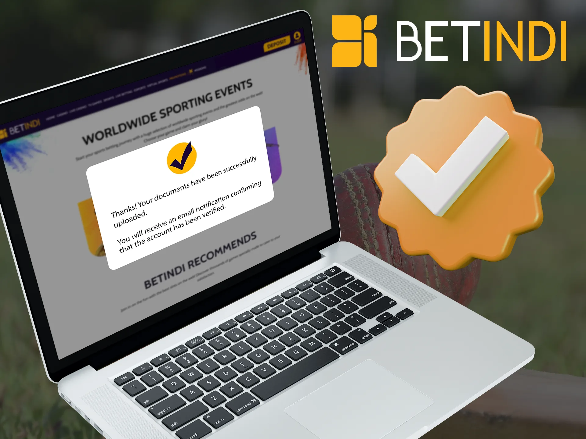 To access all the features of the Betindi website, you need to verify your account.