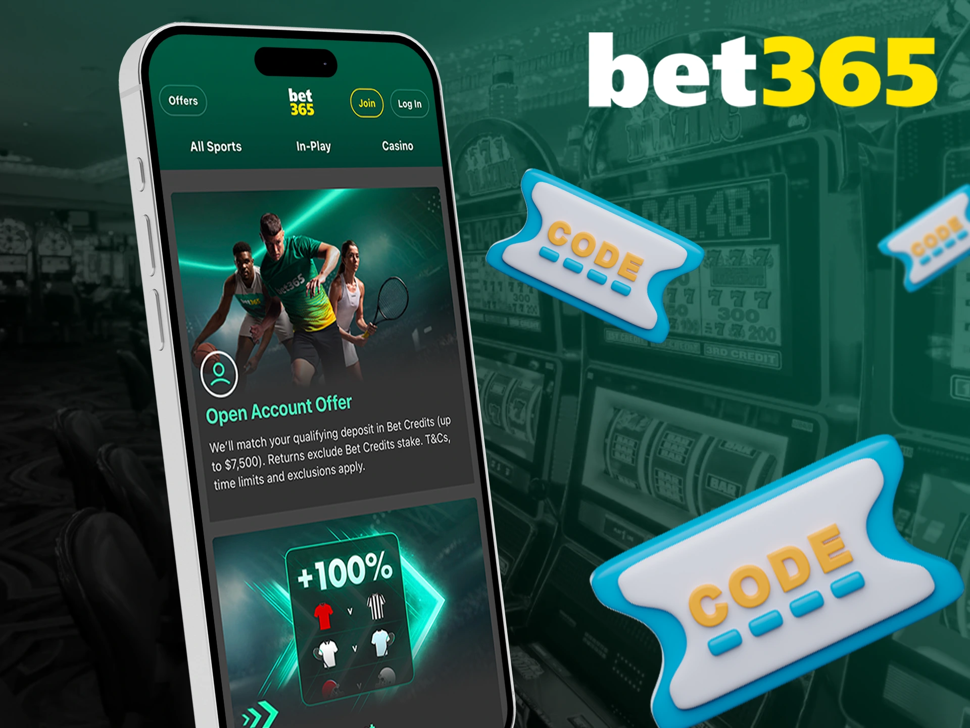 Use promo code to get unique offers in bet365 app.