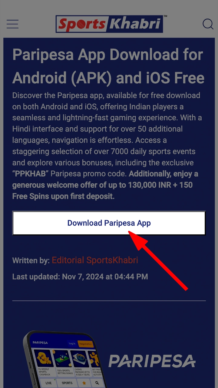 Start downloading the Paripesa app by clicking the download link on this page.