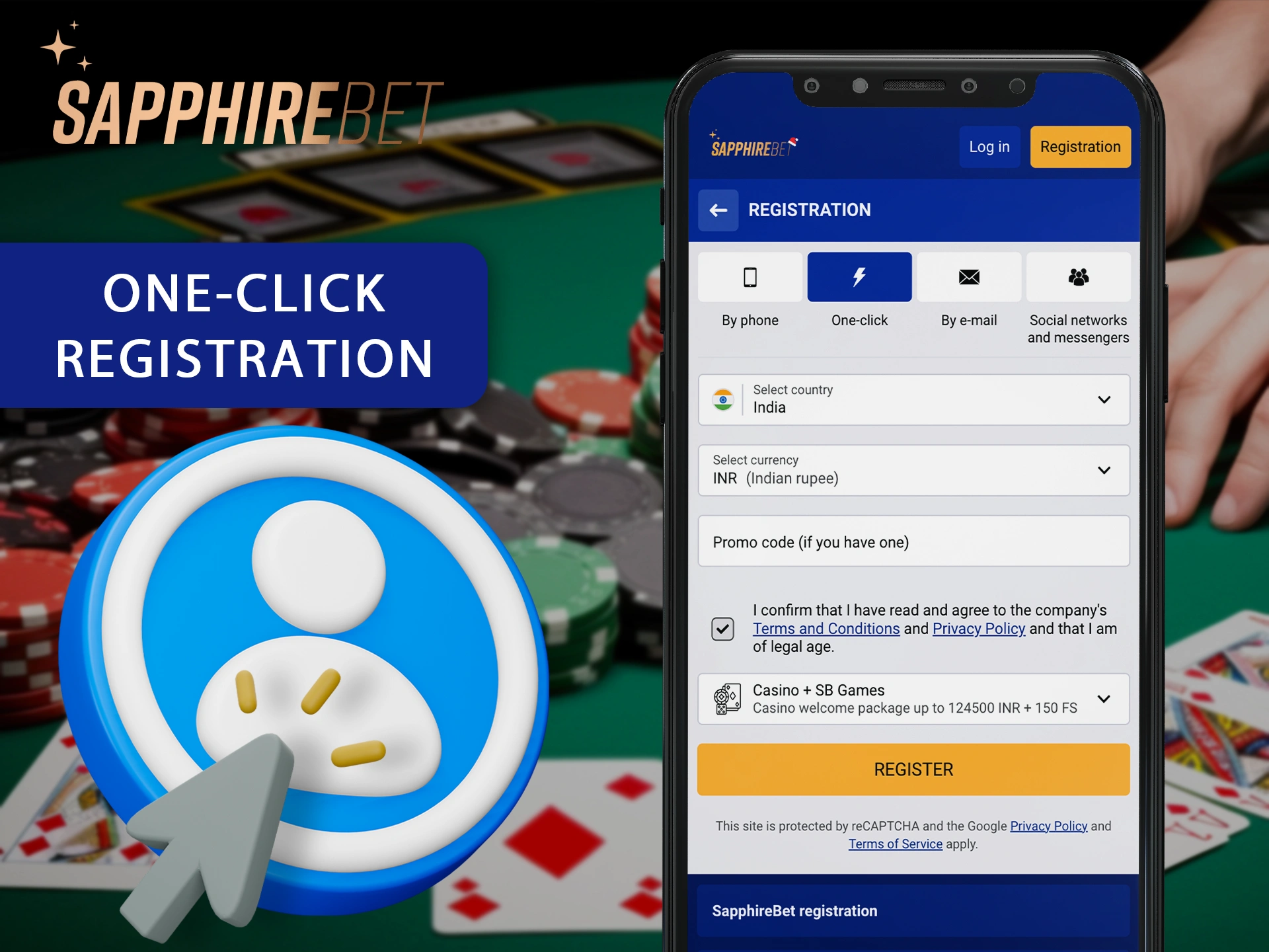 Use the one-click method to instantly register with Sapphirebet.