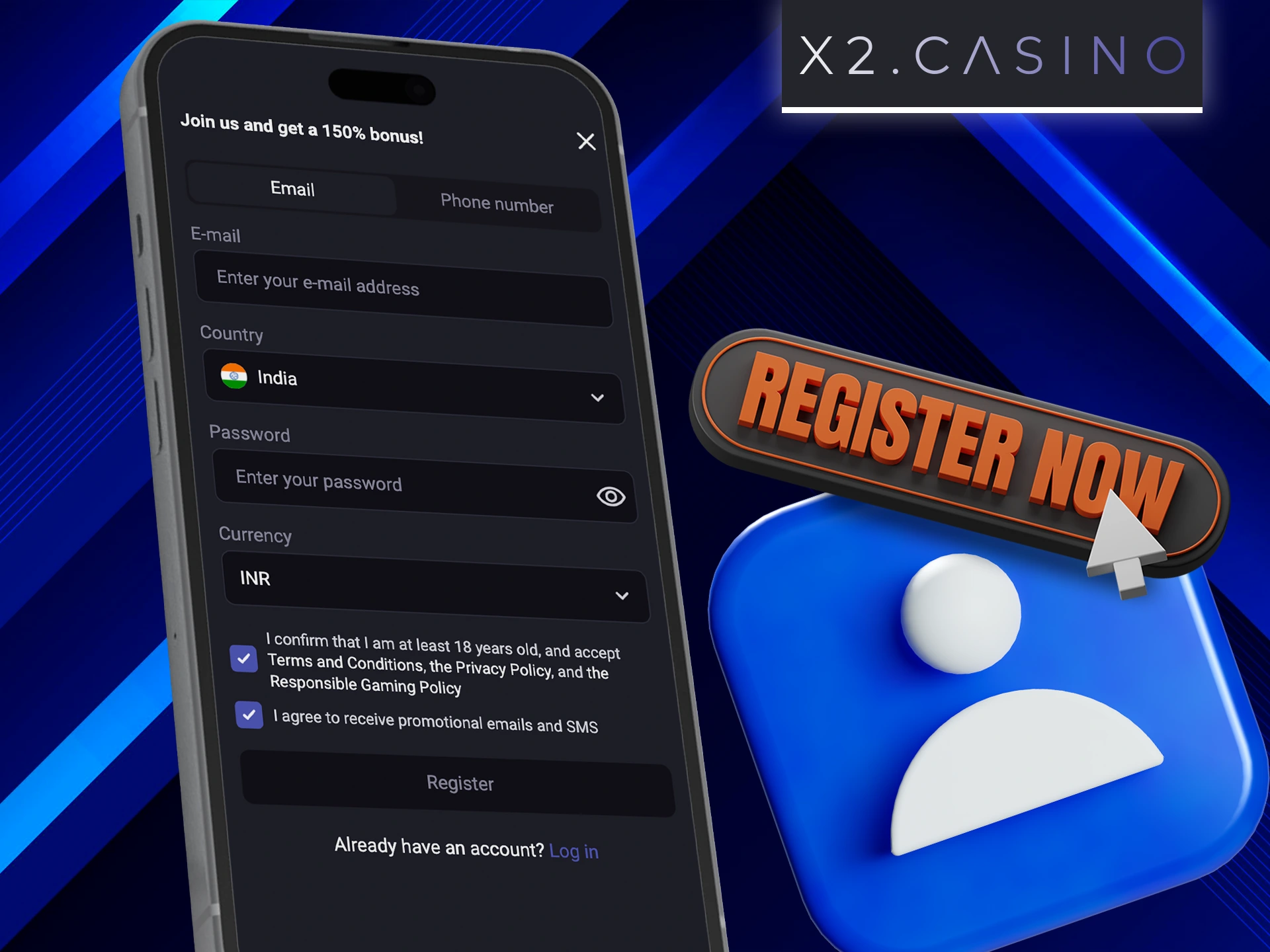 Use the X2 Casino app to create your personalized account.