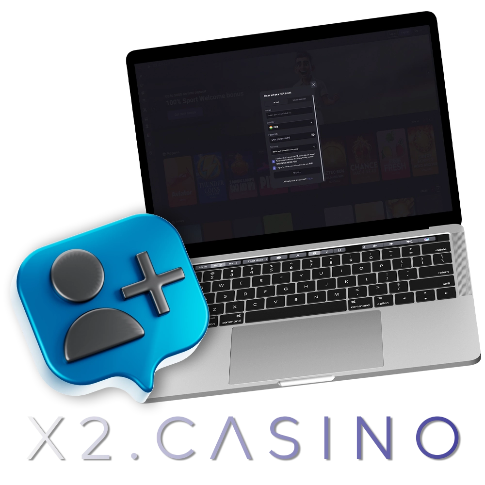 Create a personal account to start playing at X2 Casino.