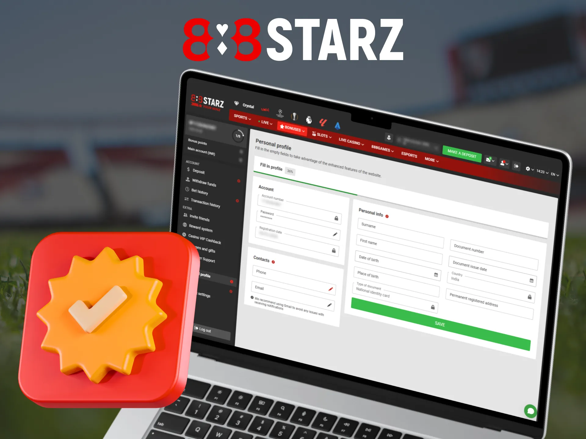 Each user of 888Starz must confirm their account.