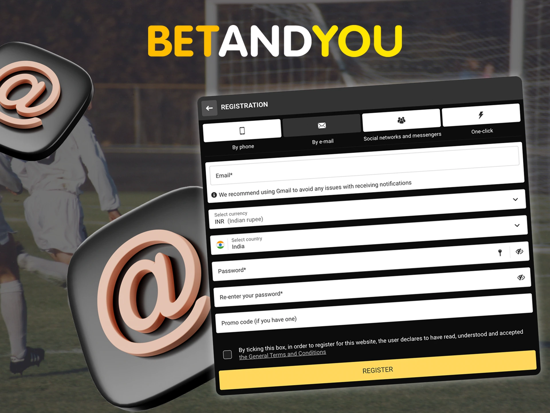 Use your personal email to create an account with Betandyou.