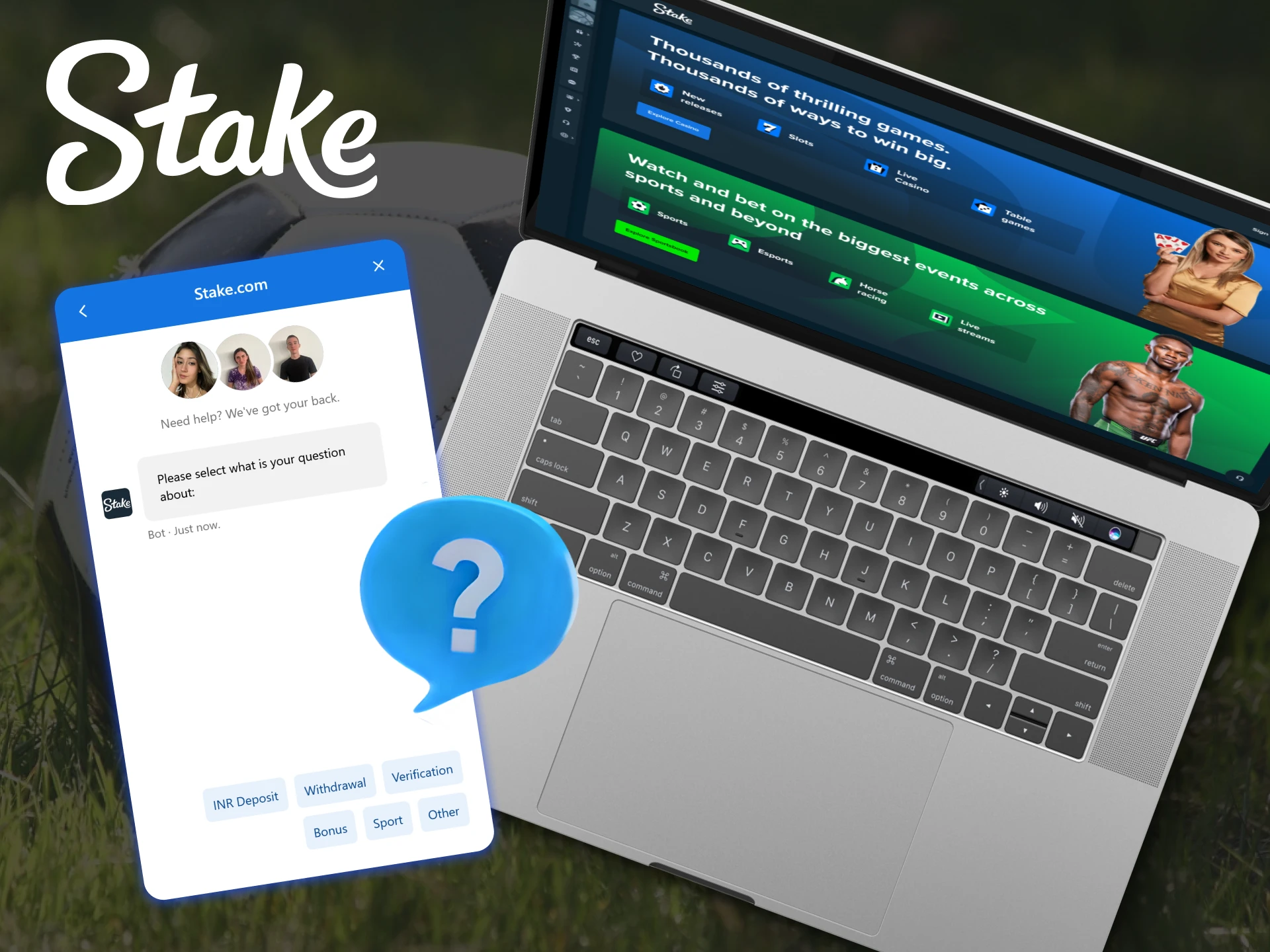 Get help from Stake's customer support team at any time.