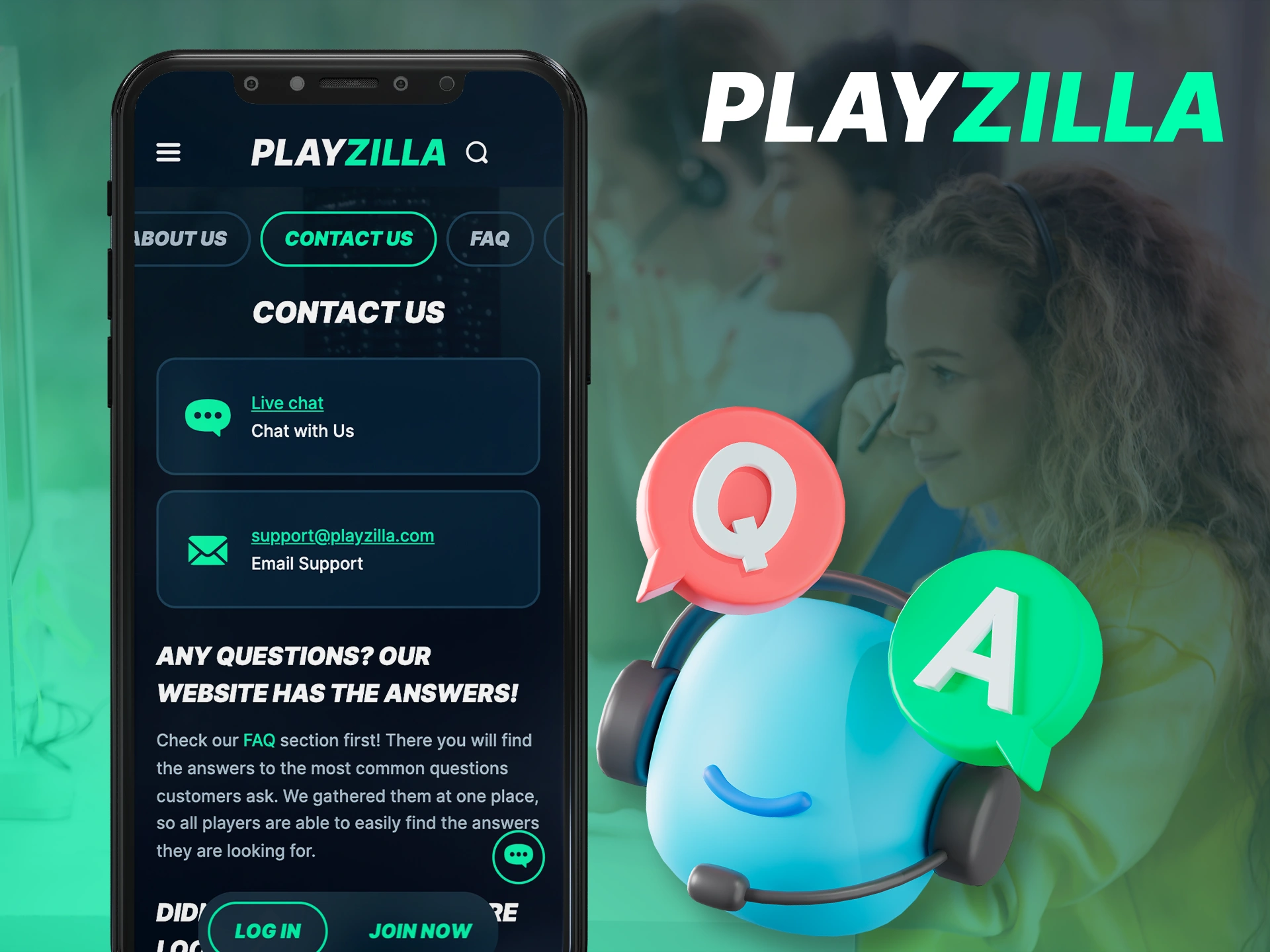 Playzilla teams are ready to help you in the support section.