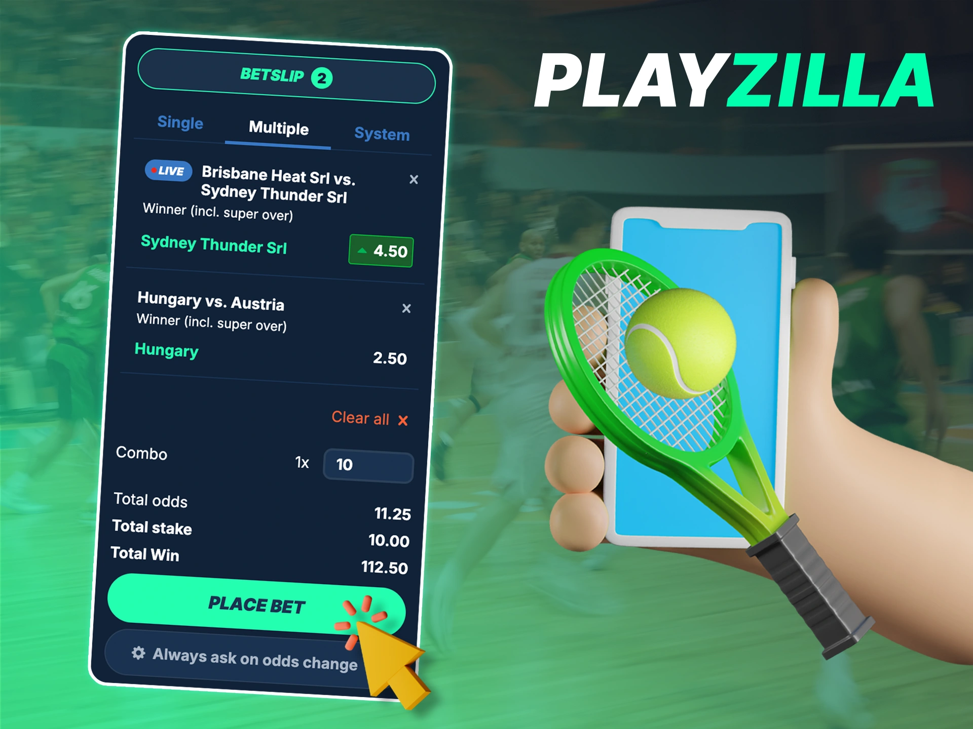 Choose a tournament or match and bet with Playzilla.