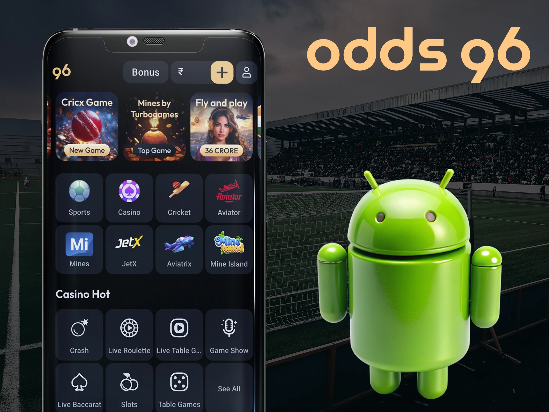 Get the Android app for betting on your smartphone.