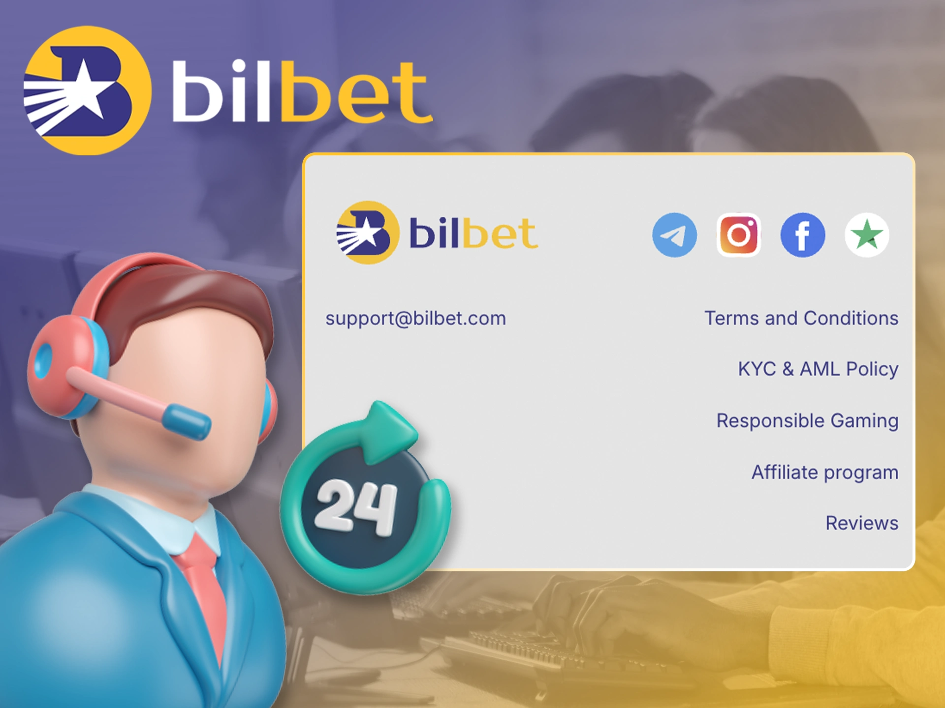 Use a convenient method to contact Bilbet support.