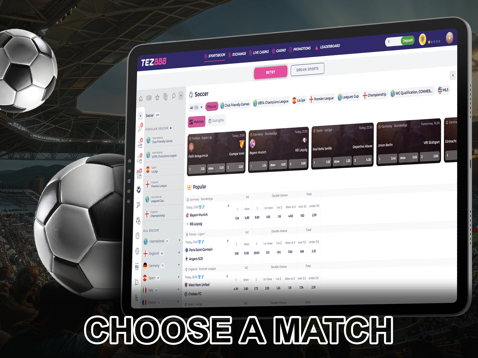 Explore the matches on which you want to bet on football.