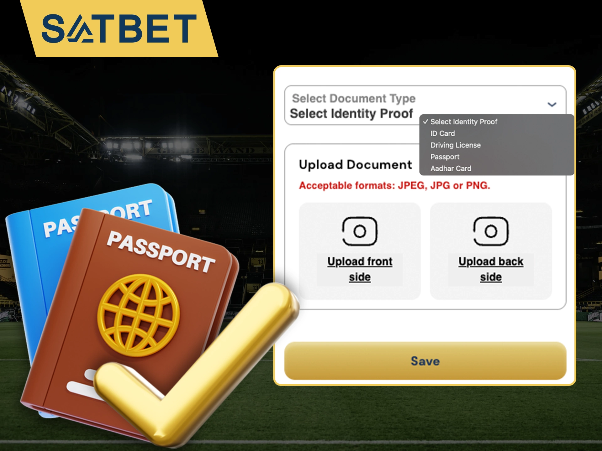 Verify your account to use Satbet benefits fully.