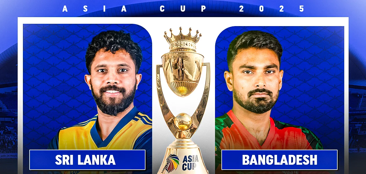 Asia Cup 2025 | Super Fours: Sri Lanka vs Bangladesh | Preview and Predictions