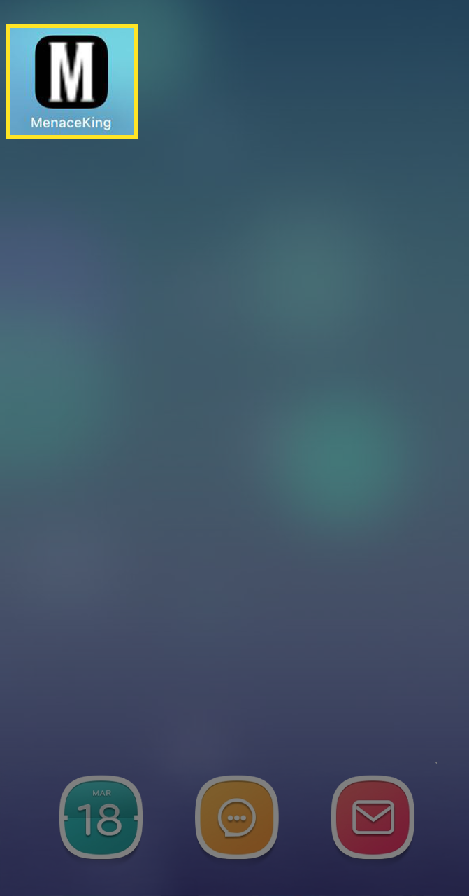 Go to your smartphones home screen and find the Menace King app.