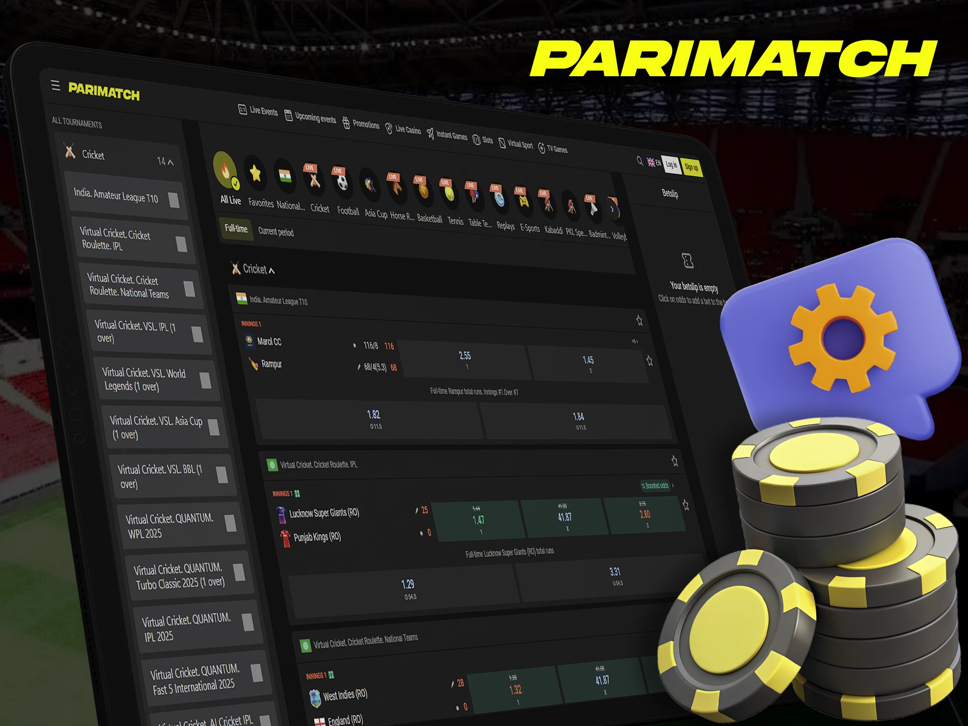 Place bets on live or upcoming events of your choice via Parimatch.