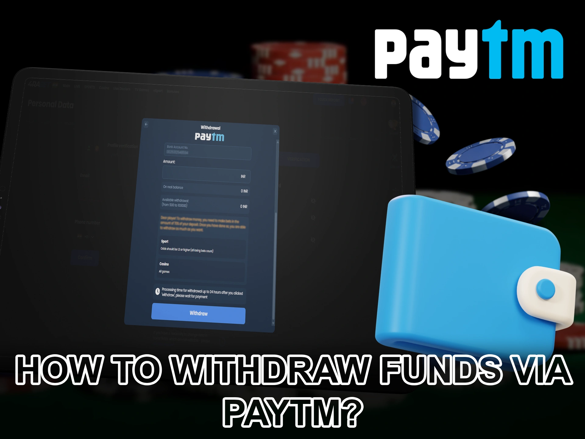 Get your winnings from the bookmaker on PayTm instantly.