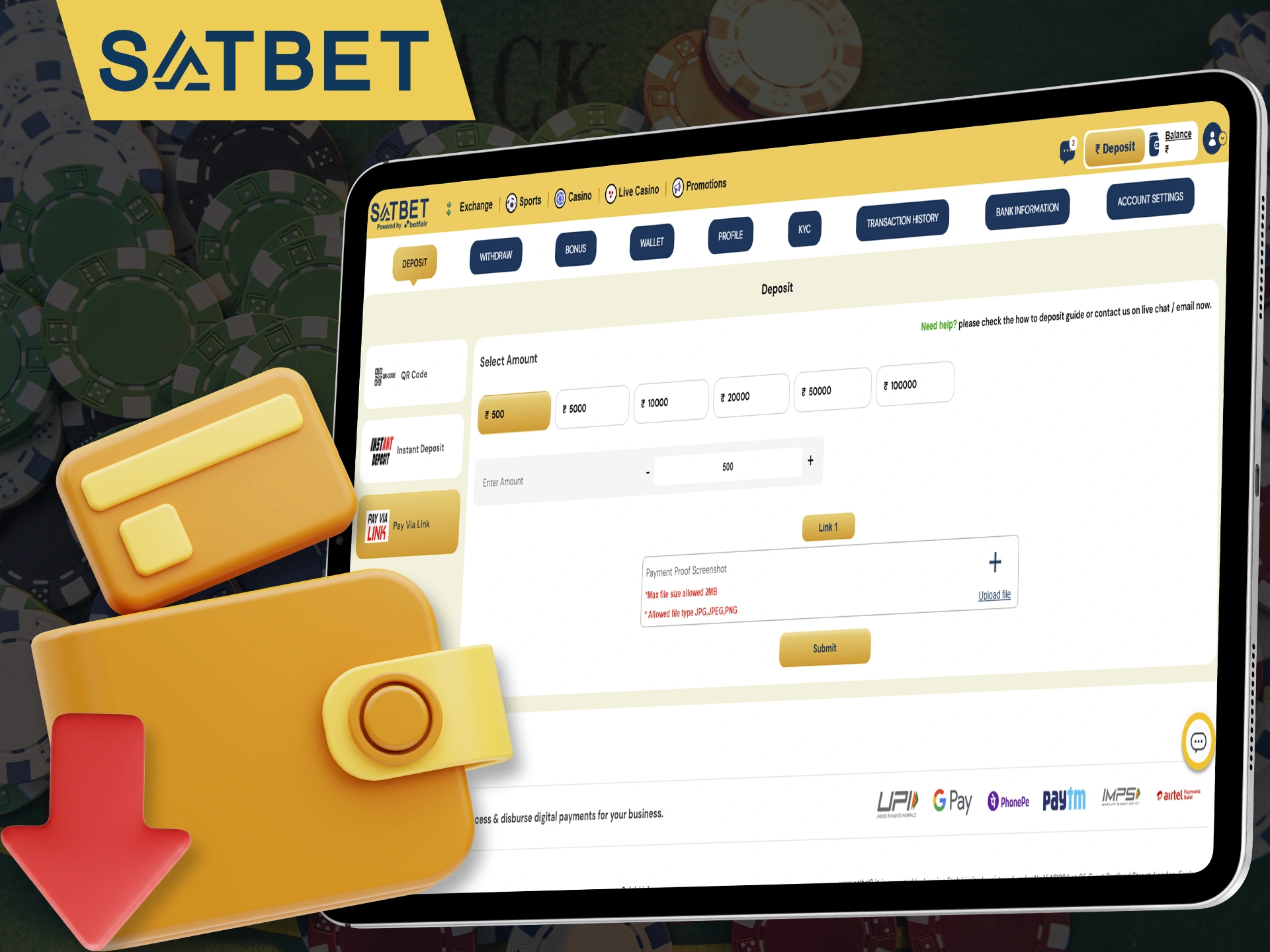 You can top up your Satbet personal account with a minimum deposit.