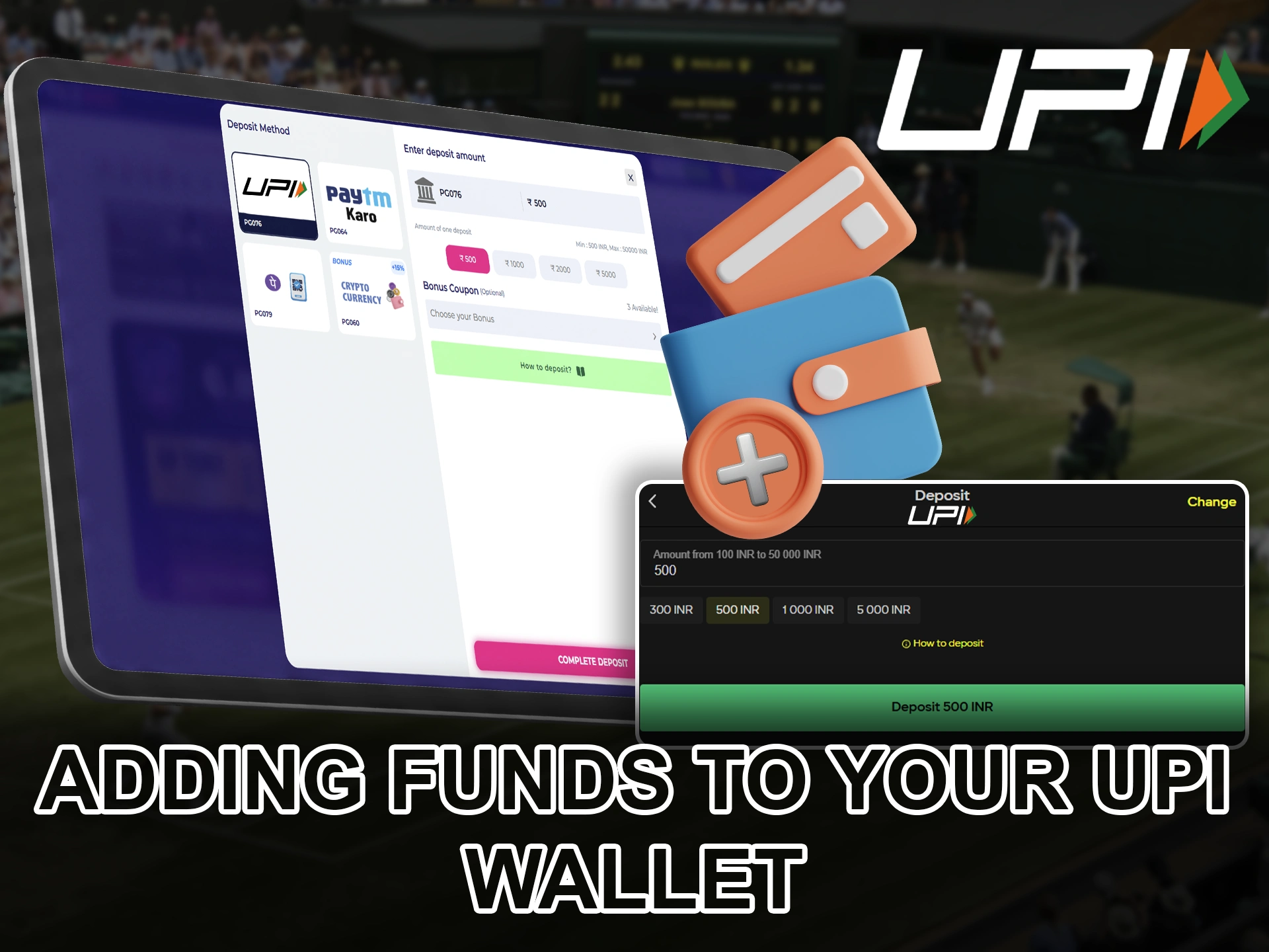 Top up your UPI account to top up your bookmaker account.