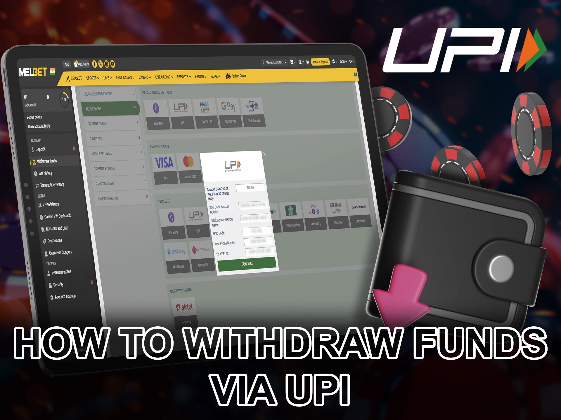 Use UPI to withdraw your winnings instantly.