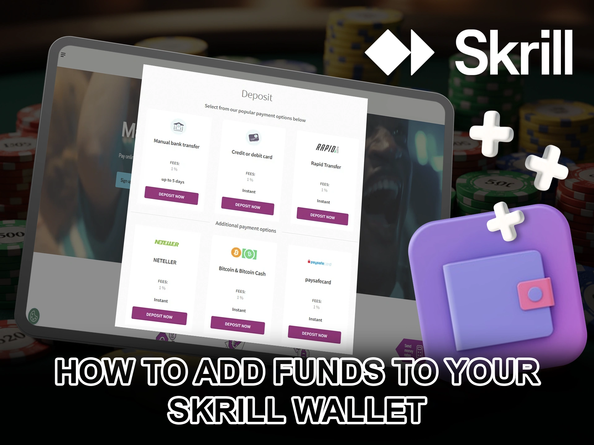 Top up your Skrill account using available methods.