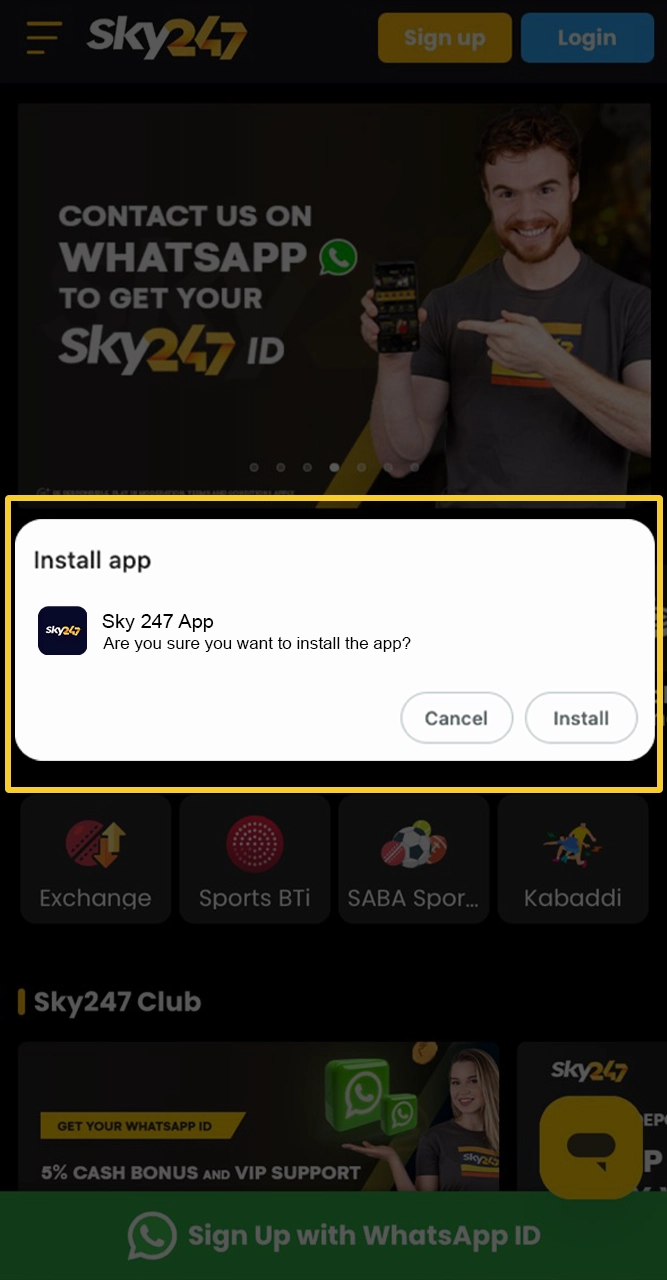 Open the Sky247 download file and install it on your smartphone.