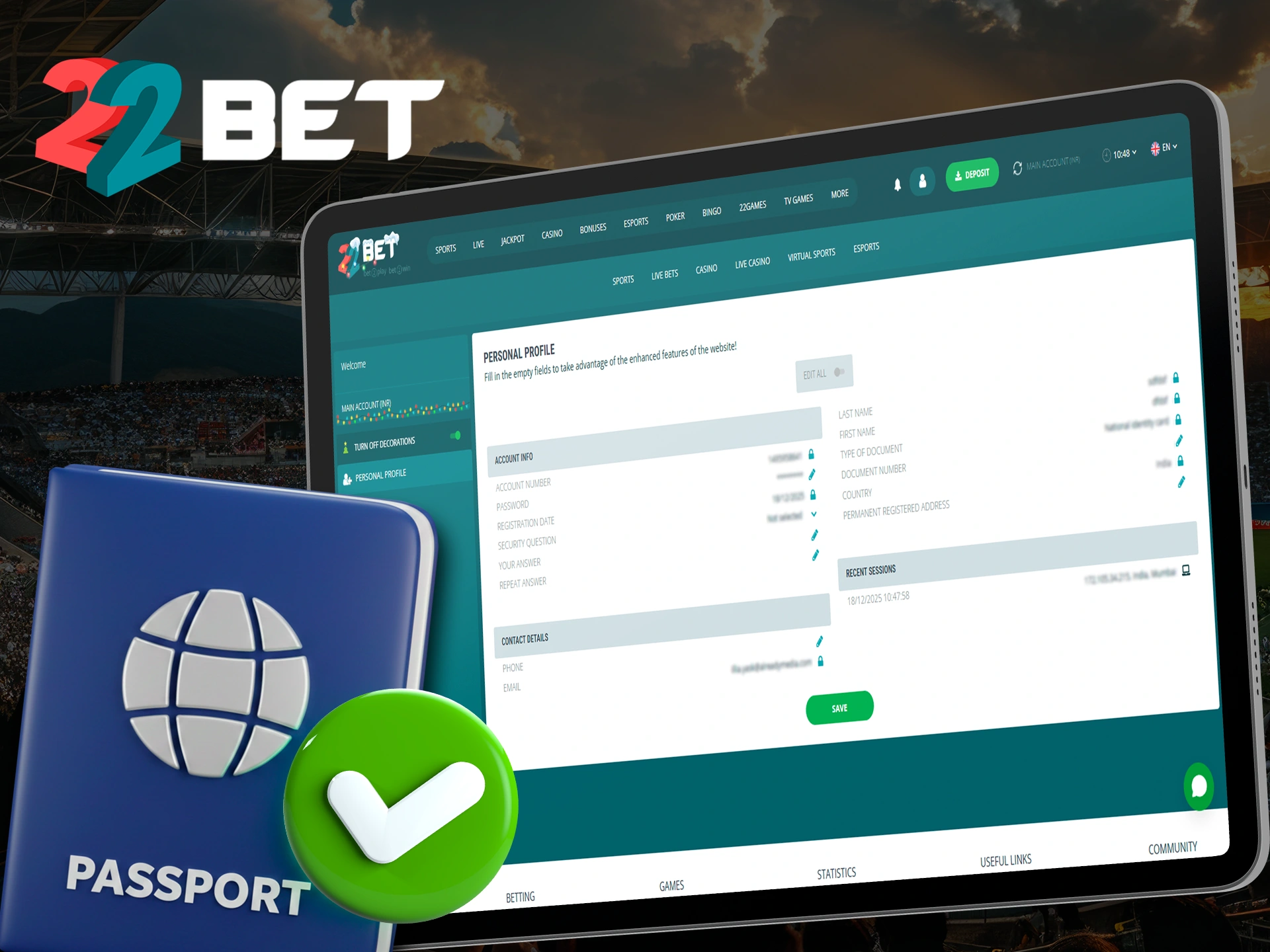 Verify your 22bet account to receive all the benefits.