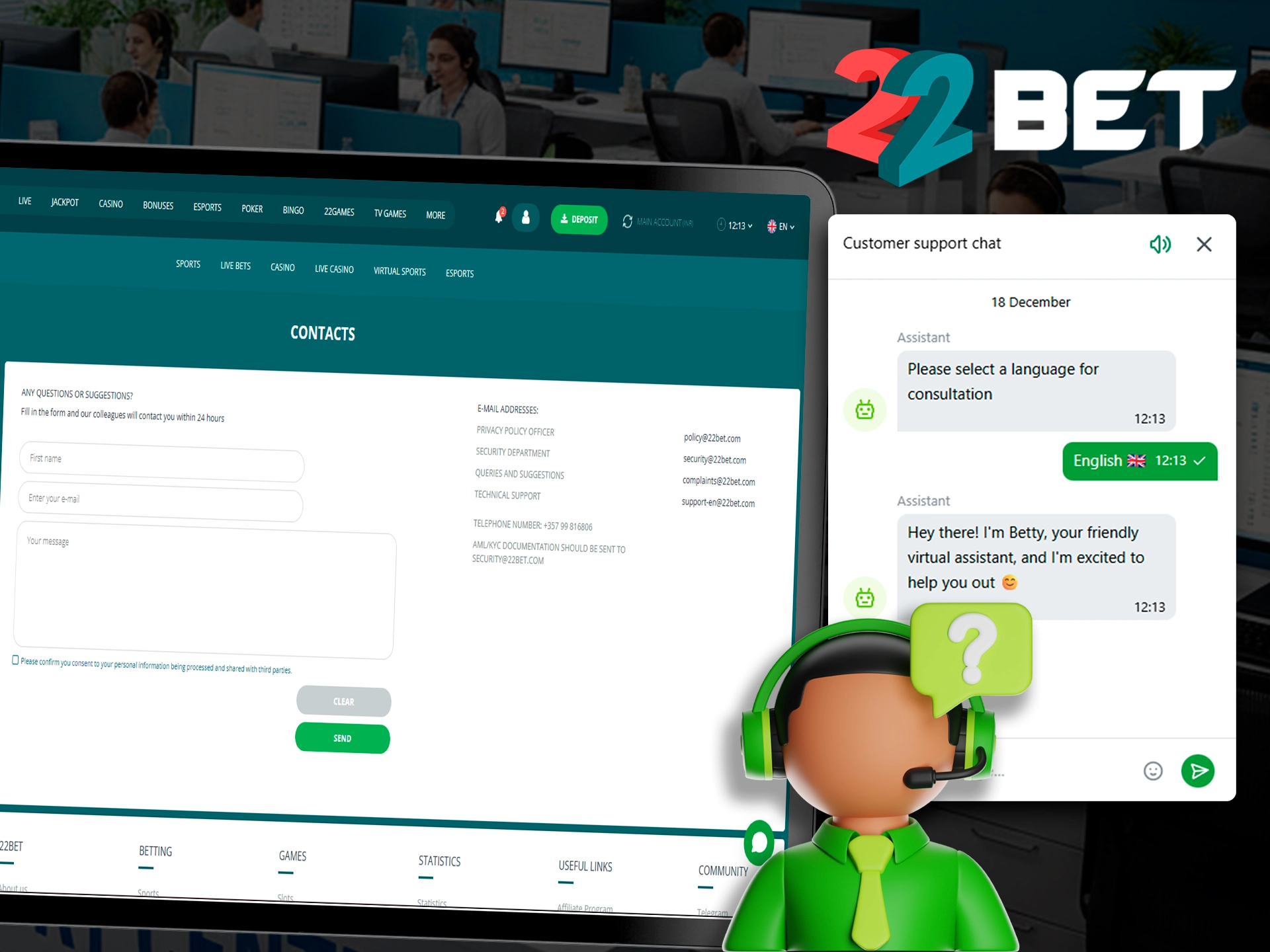 Use 22bet bookmaker support if necessary.