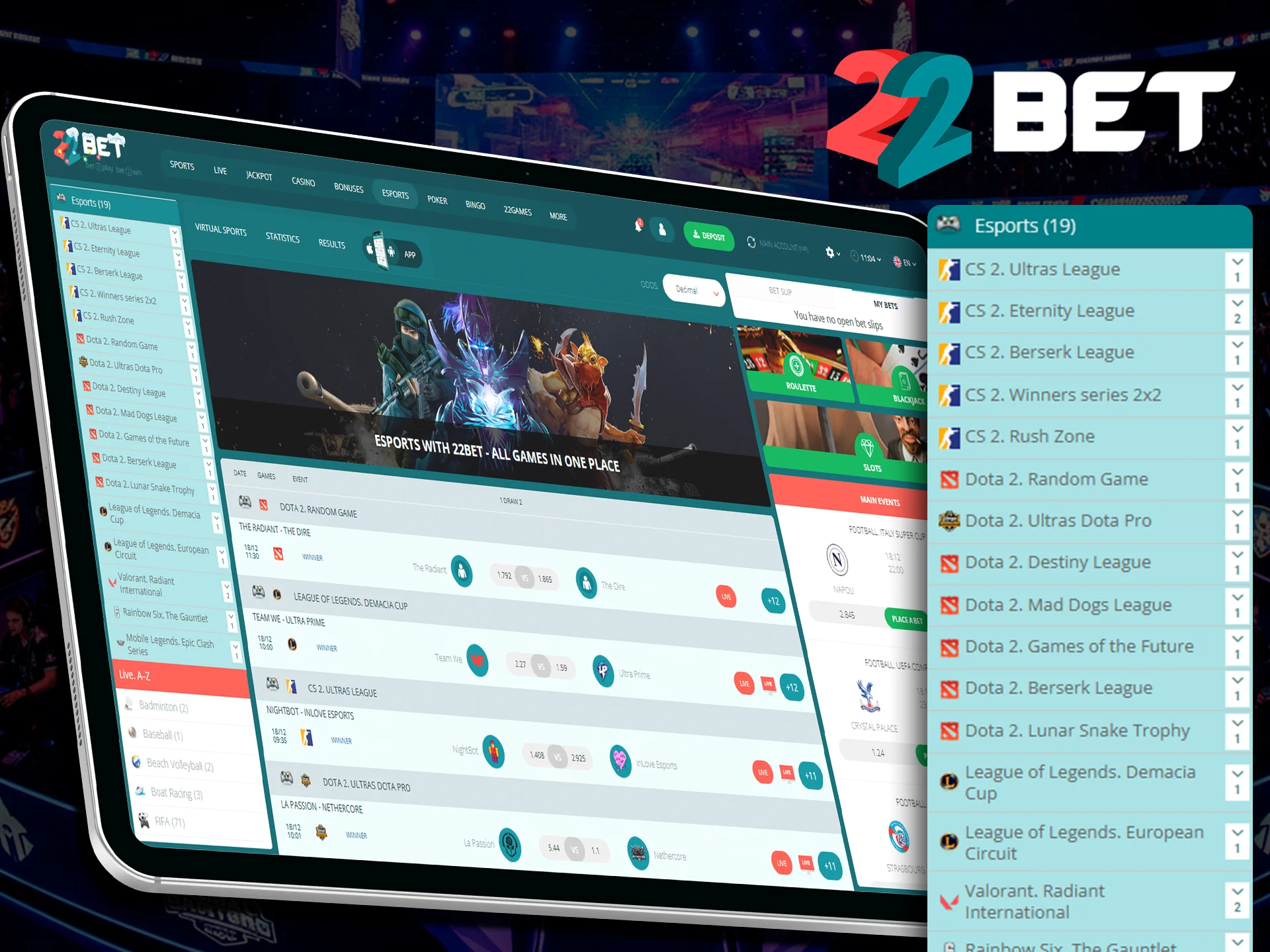 Place bets on teams or games in the Esports section at 22bet.