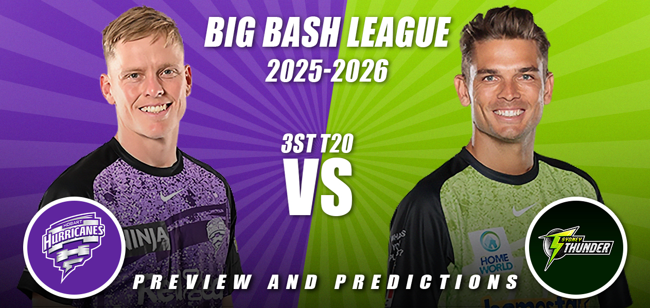 BBL 2025/26 | Match 3: Hobart Hurricanes vs Sydney Thunder | Predictions