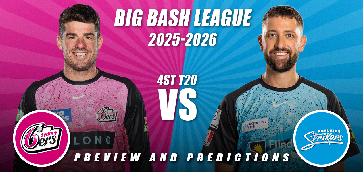 BBL 2025/26 | Match 4: Sydney Sixers vs Adelaide Strikers | Predictions