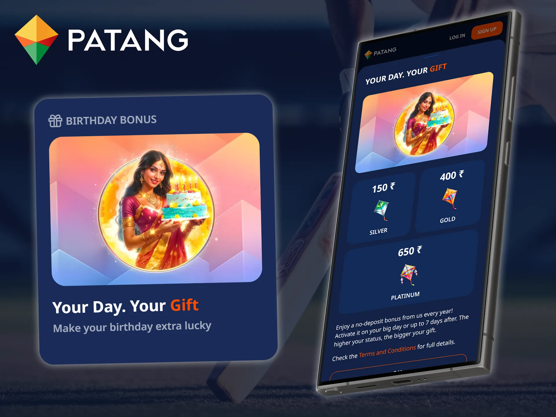 Receive a personal no deposit bonus in the Patang mobile app on your birthday.