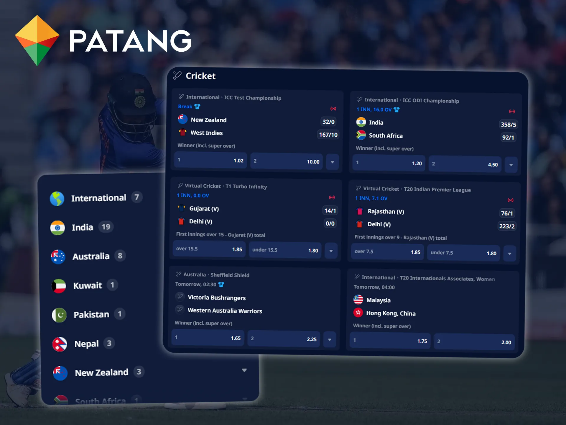 Cricket is a hugely popular sport in India, and Patang offers a wide range of betting options.