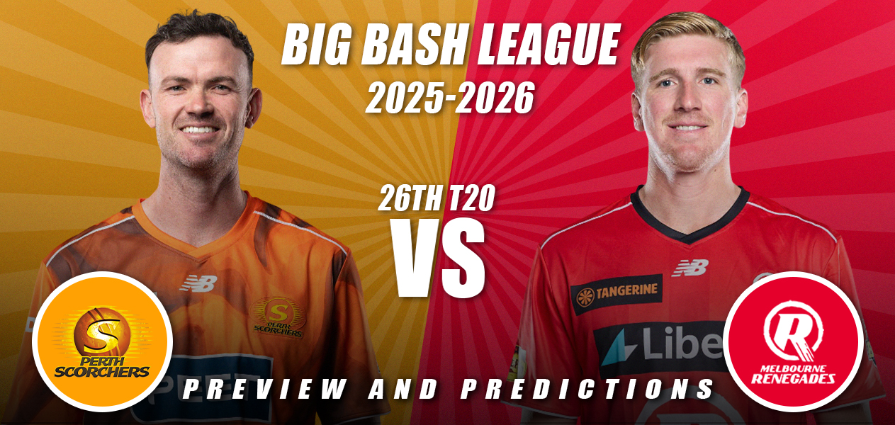 BBL 2025/26 | Match 26: Scorchers vs Renegades | Predictions