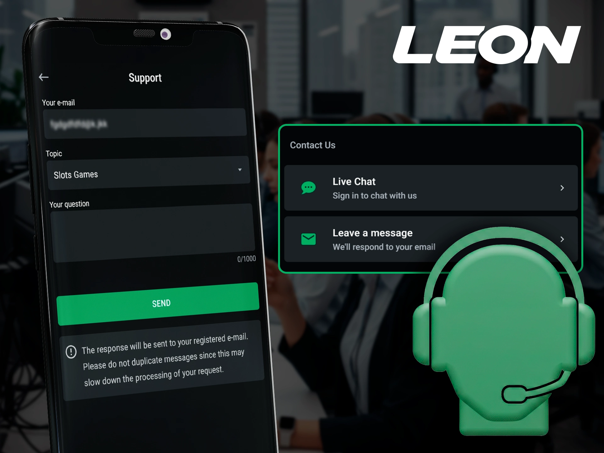 Get 24/7 customer assistance through the Leonbets mobile app.