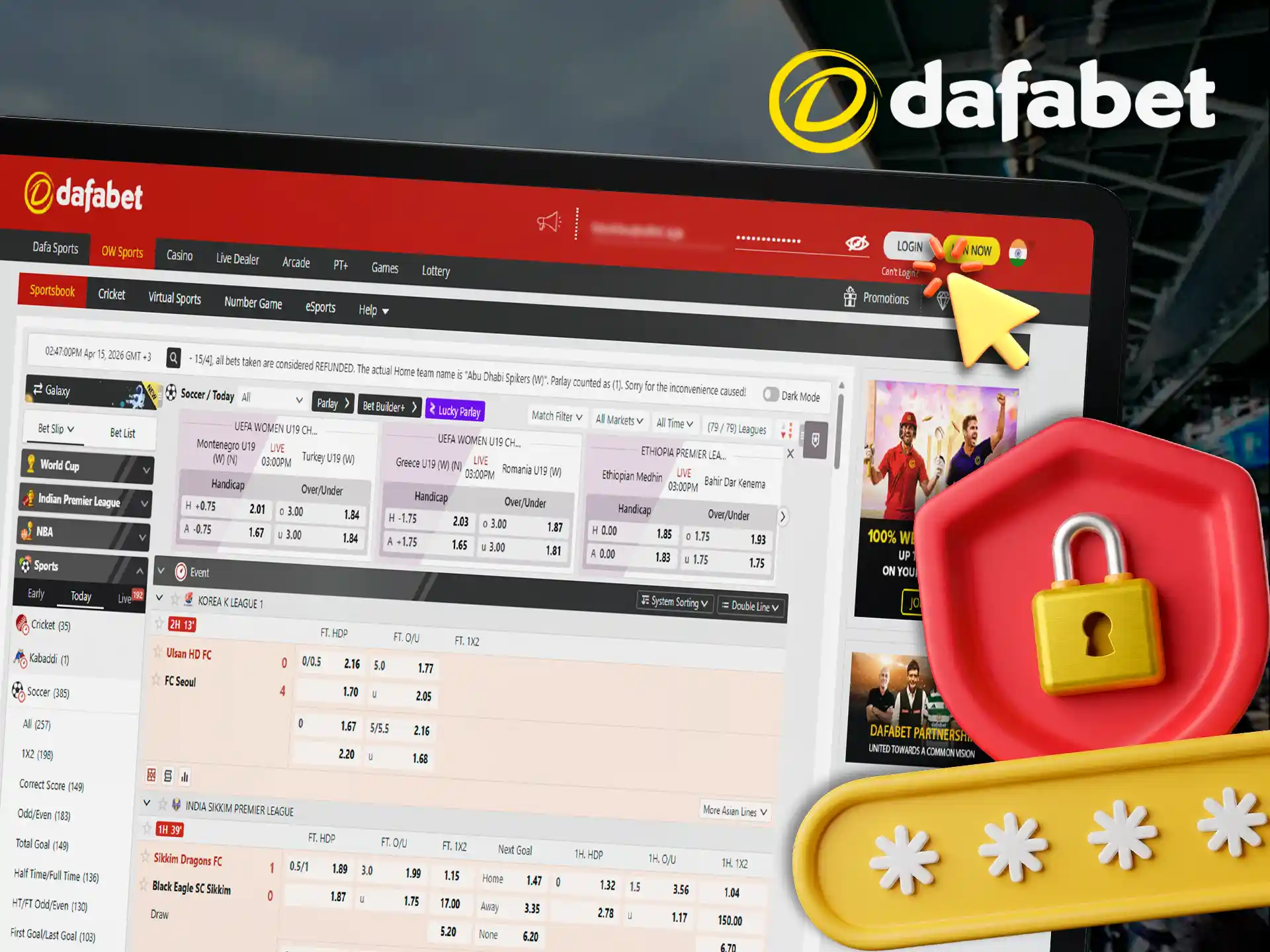 Go through the Dafabet login process to access it and start betting.