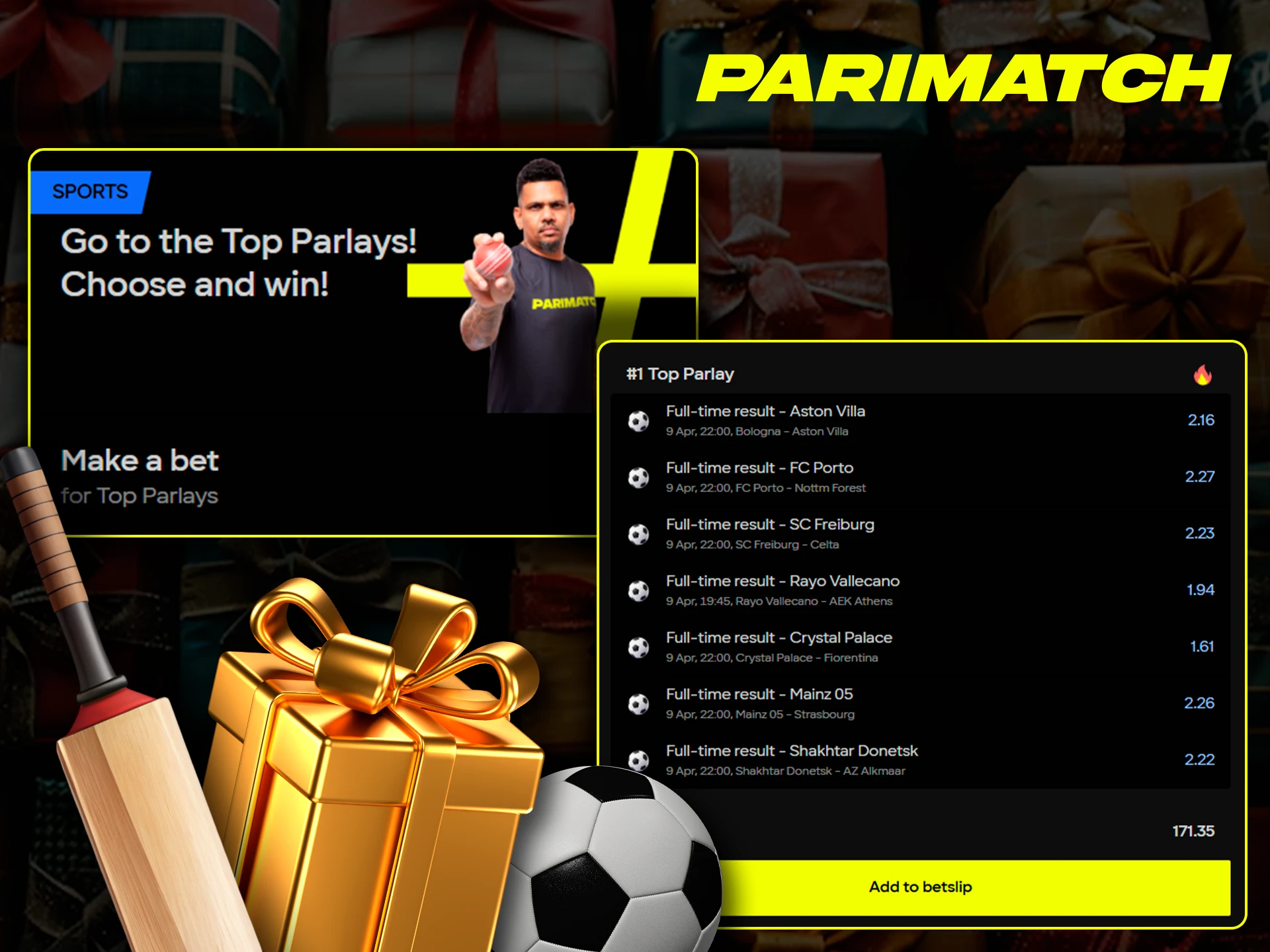 Choose one of the top parlays with increased odds and receive your prize if you win at Parimatch.