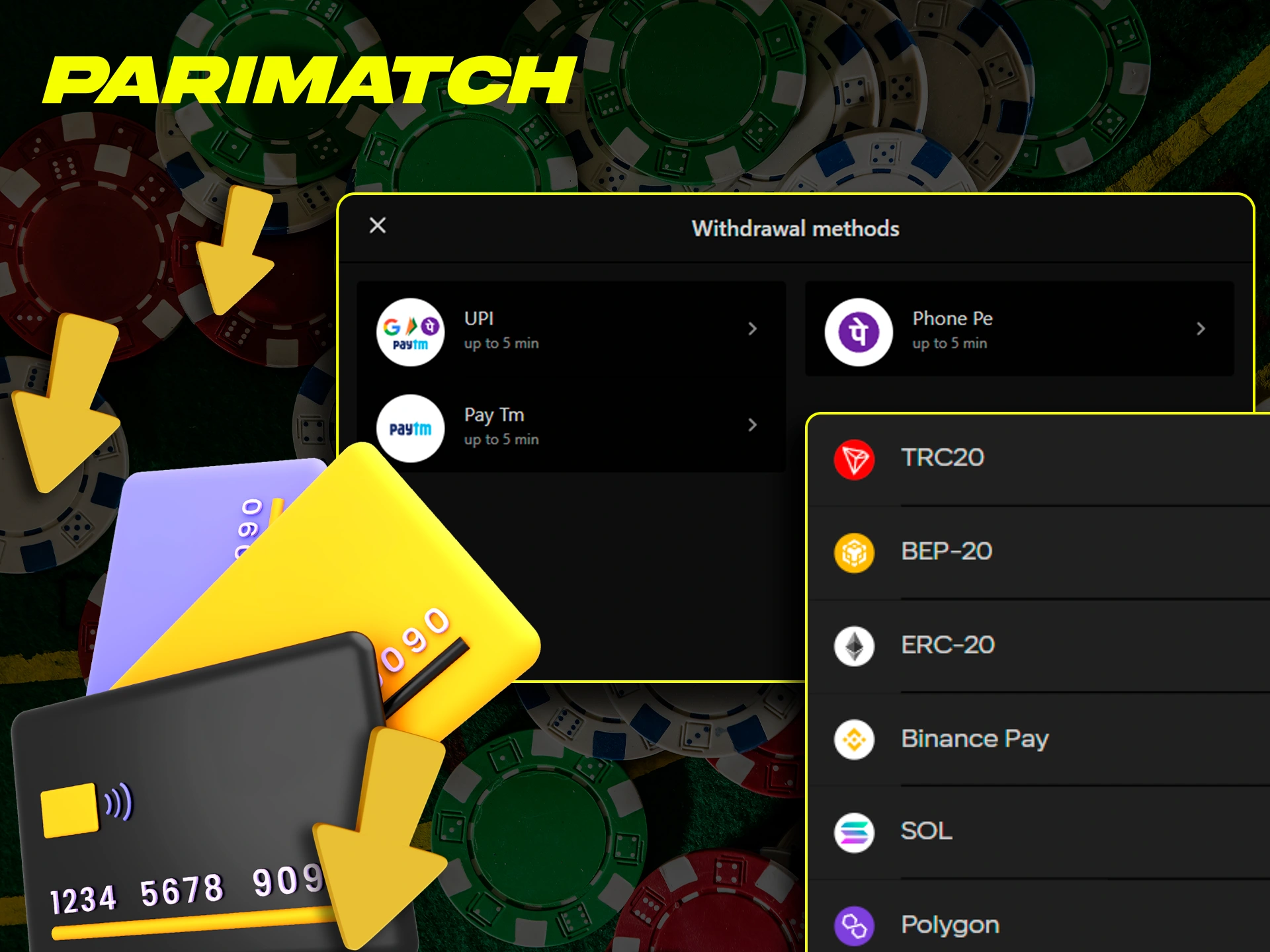 Withdraw your funds instantly using the most popular methods available at Parimatch Casino.