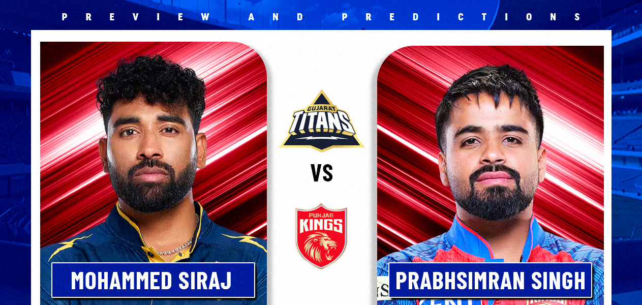 IPL 2026 | Match 46: GT vs PBKS | Preview and Predictions