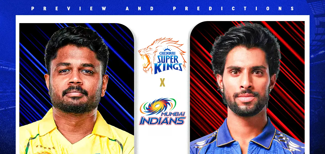IPL 2026 | Match 44: CSK vs MI | Preview and Predictions
