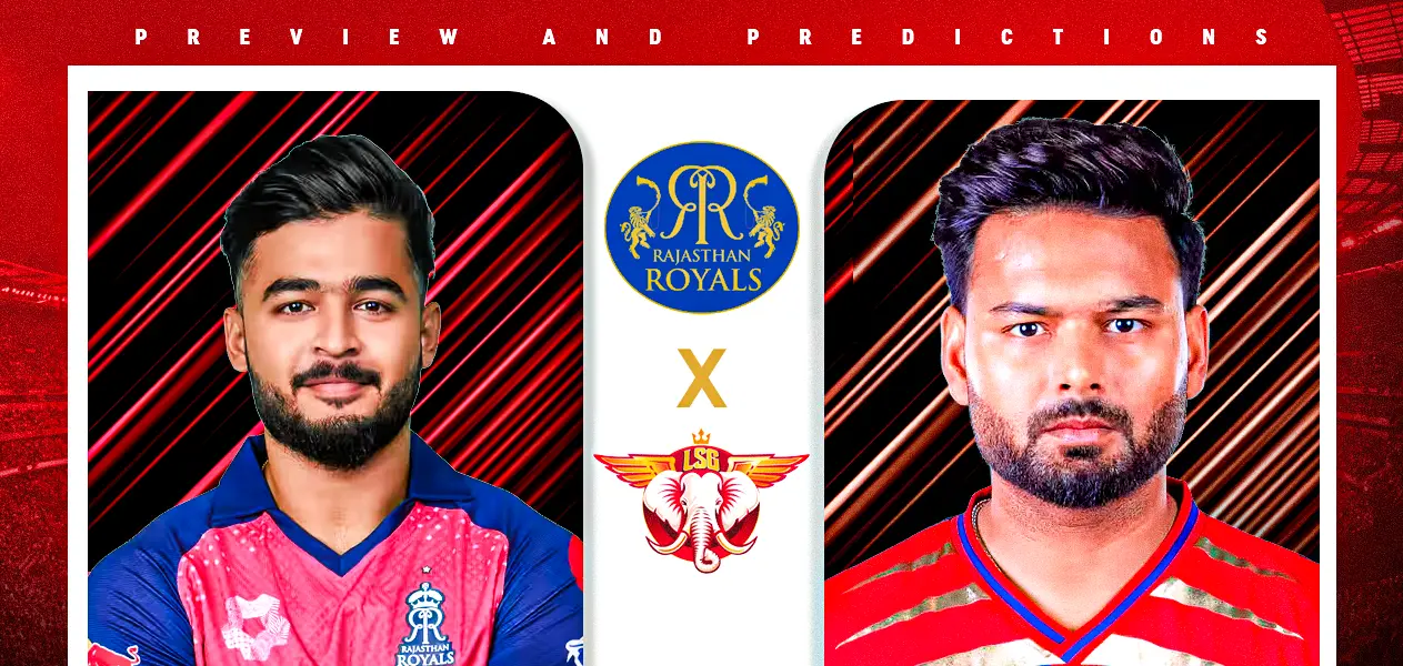 IPL 2026 | Match 64: Rajasthan Royals vs Lucknow Super Giants | Preview and Predictions