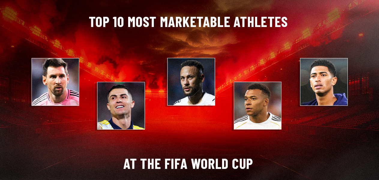 Top 10 most marketable athletes at the FIFA World Cup
