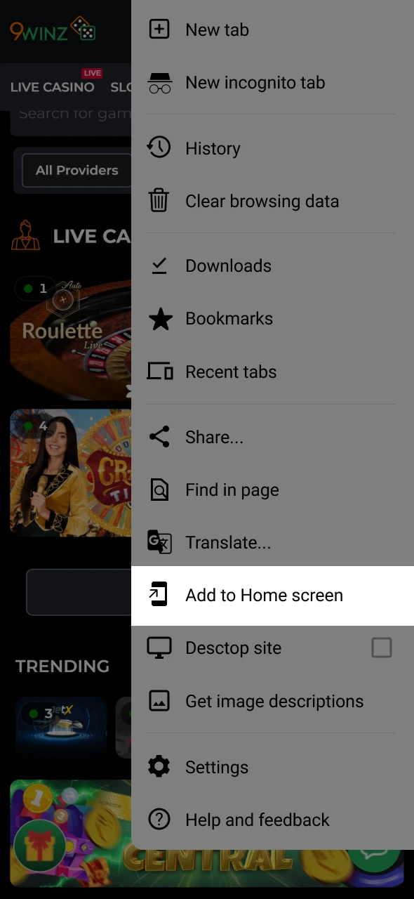 Add 9winz to the home screen of your Android smartphone for quick access.