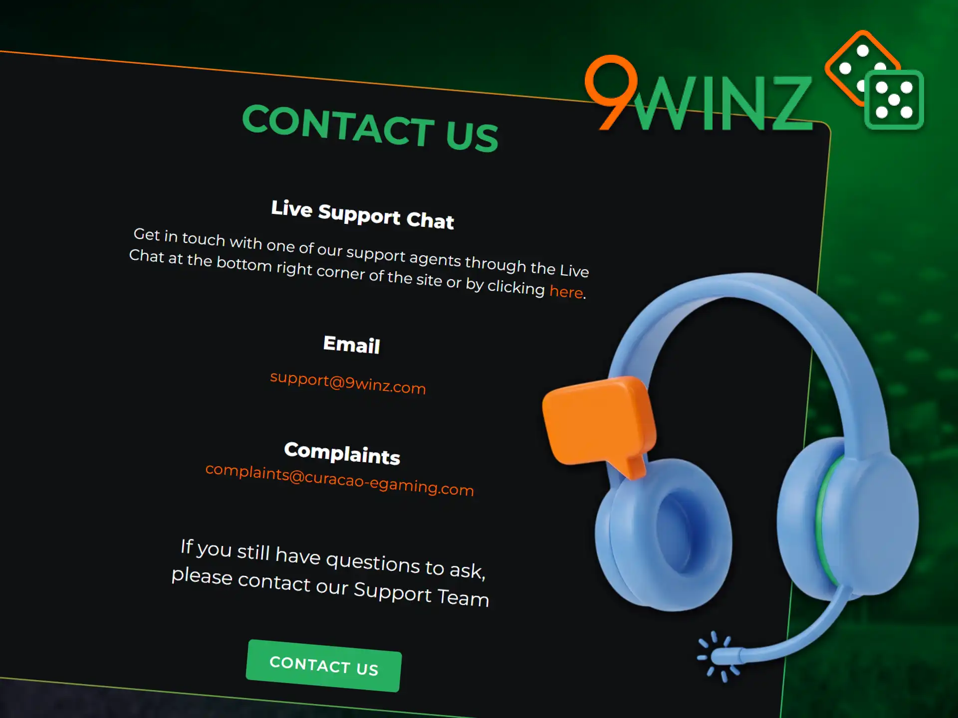 Contact the 9winz customer support team to resolve any issues quickly.