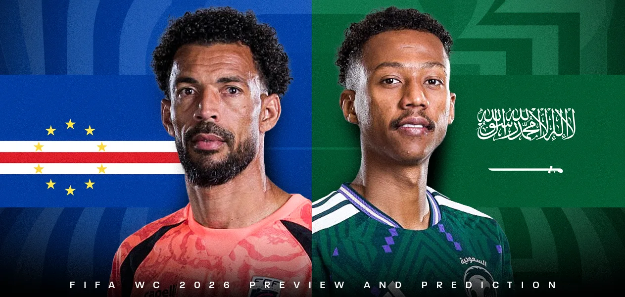 Cape Verde vs Saudi Arabia | FIFA World Cup 2026- Group Stages | Preview and Predictions